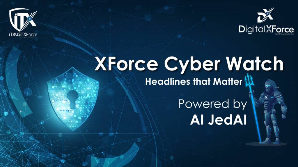 Cover image for the DigitalXForce article "Cyber Watch, Friday 31st May, 2024"