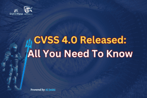 Blog banner reading CVSS 4.0 Released: All You Need To Know, with DigitalXForce branding and a robot mascot