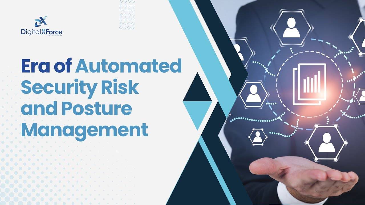 Title banner reading Era of Automated Security Risk and Posture Management with the DigitalXForce logo beside a hand holding connected user icons and a report