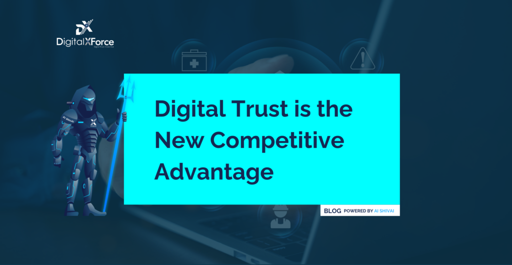 Blog banner reading Digital Trust is the New Competitive Advantage, with a DigitalXForce logo and a robot mascot holding a trident