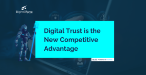 Blog banner reading Digital Trust is the New Competitive Advantage, with a DigitalXForce logo and a robot mascot holding a trident