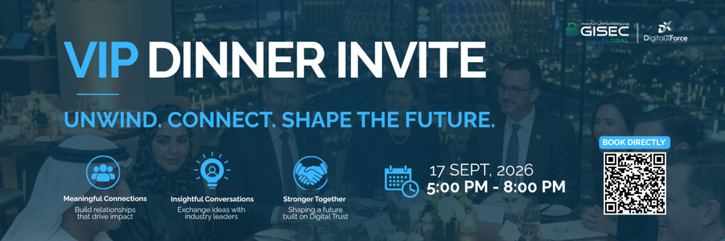 VIP Dinner Invite banner for GISEC and DigitalXForce, dated 17 Sept 2026, 5:00 PM to 8:00 PM, with a QR code to book directly